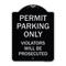 Signmission Permit Parking Violators Will Prosecuted Heavy-Gauge Aluminum Sign, 24" x 18", BS-1824-23316 A-DES-BS-1824-23316 - alternate 1